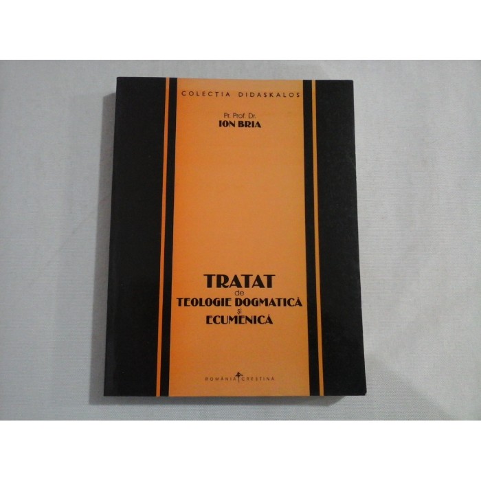      TRATAT  de  TEOLOGIE  DOGMATICA  si ECUMENICA  -  ION  BRIA 